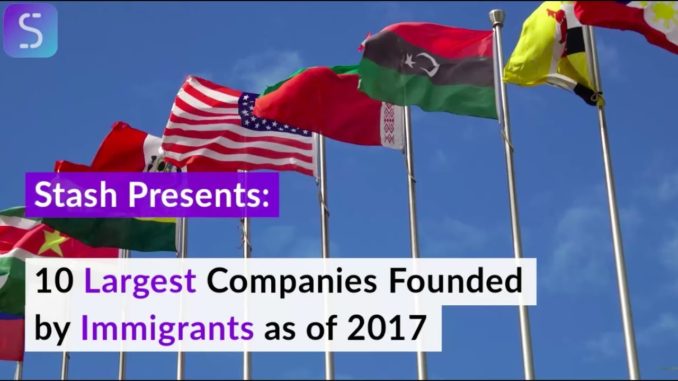 Great Companies Founded by Immigrants